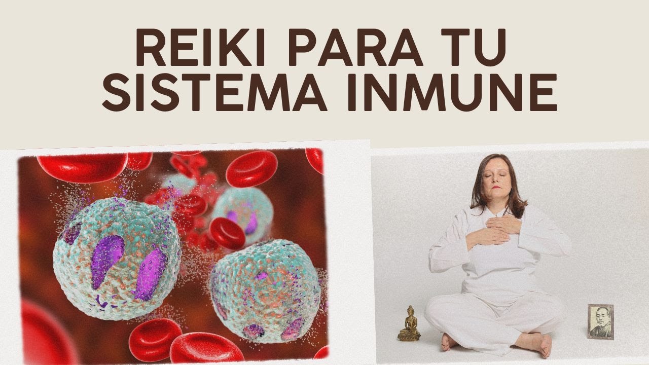 Cómo fortalecer tu sistema inmunológico de forma natural con Reiki ...