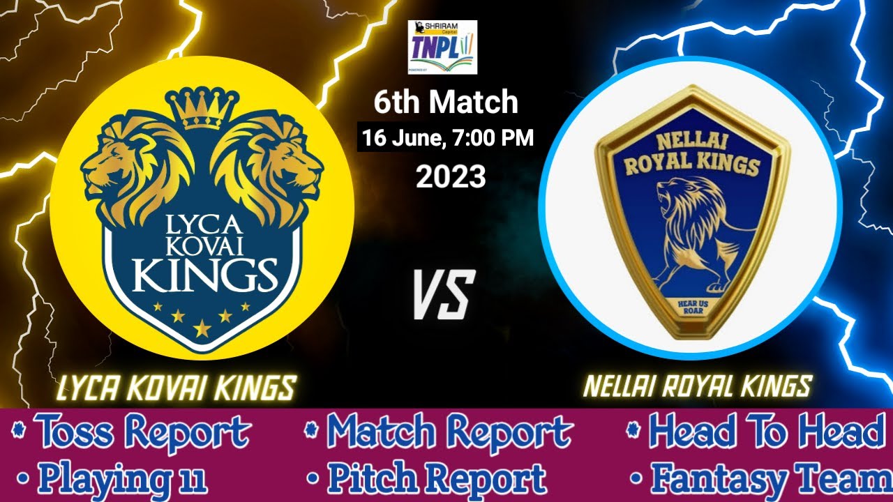 tnpl-2023-6th-match-or-toss-prediction-lkk-vs-nrk-tnpl-6th-match-kuan