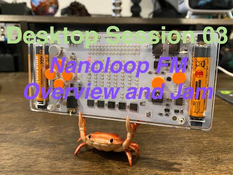 Nanoloop FM Overview and Minimal Techno Jam: Desktop Session 03