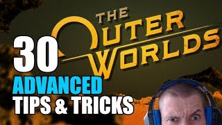 Outer Worlds: 30 Advanced tips and tricks