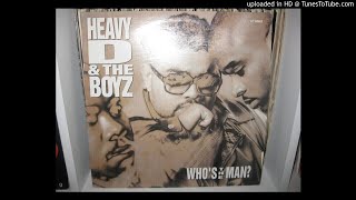 HEAVY D \u0026  THE BOYZ   who s the man ( radio mix 4,07 ) 1992.