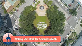 Making Our Mark for America’s 250th