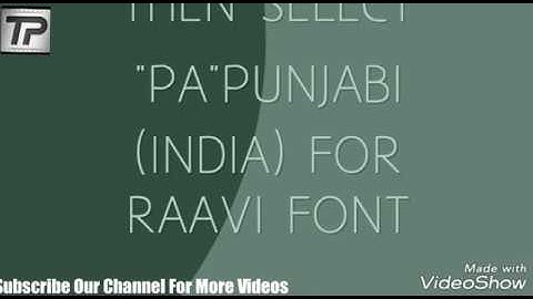 How Can We Use Unicode Raavi Fonts of Punjabi in PC