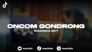 Download lagu DJ ONCOM GONDRONG - (imamsidik BOOTLEG) SOUND FYP TIKTOK 2026??!!