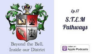 Beyond the Bell, Inside our District: S.T.E.M Pathways