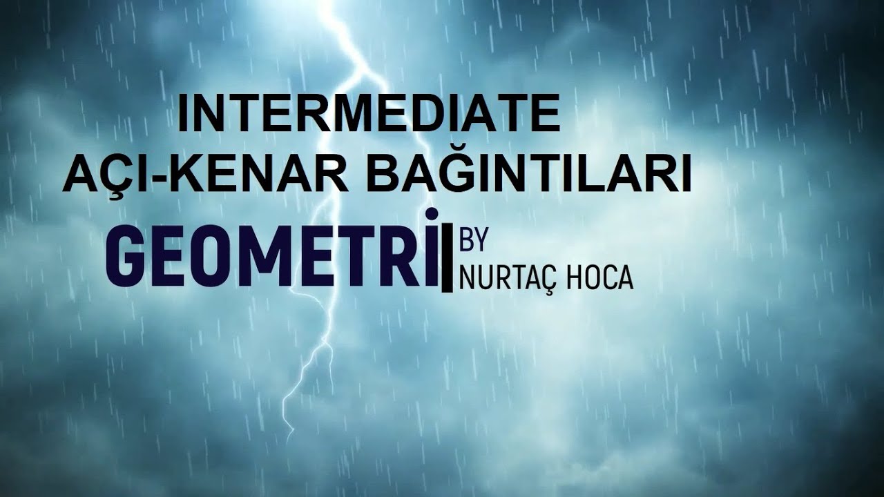 TYT- AYT Intermediate Geometri-Açı kenar bağıntıları(25 soru) (Altta PDF notu indir.)