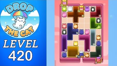 Drop The Cat Level 420 Walkthrough