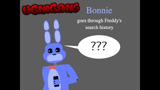 UCNIGANS: Bonnie goes through Freddy's search history