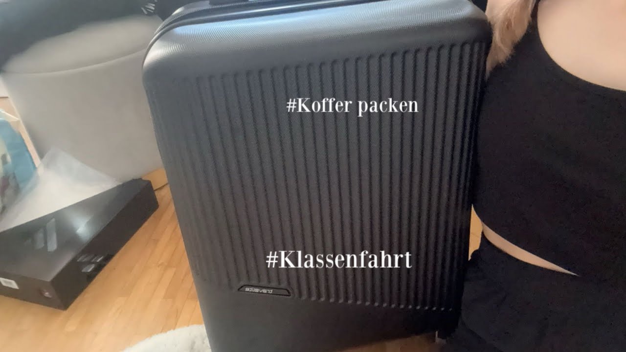 Koffer packen für die Klassenfahrt