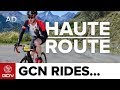 GCN Rides The Haute Route Alps