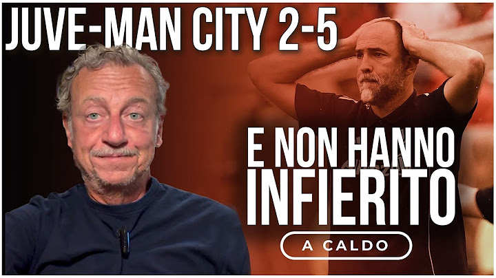 JUVE-MAN CITY 2-5: GUARDIOLA NON HA INFIERITO SU TUDOR. CHE DELUSIONE!