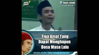 Ustadz Abdul Somad - tiga amalan yang dapat menghapus dosa masa lalu