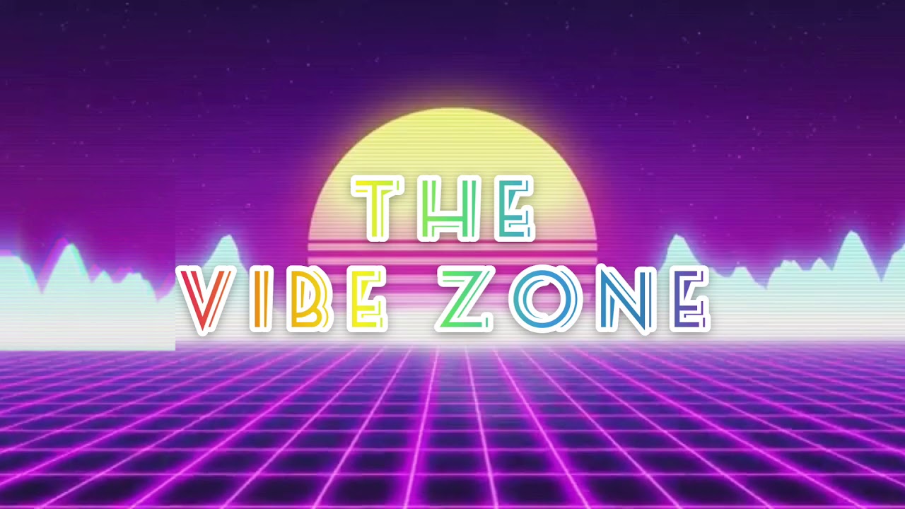 Welcome to the Vibe Zone - YouTube