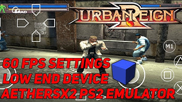 Urban Reign Best Settings AetherSx2 Lag Fix, Best Settings AetherSx2 |