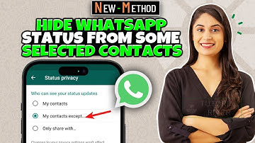 How To Hide WhatsApp Status from Some Selected Contacts 2025
