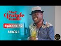 Série Ivoirienne - Ma Grande Famille - Saison 1 Episode 52