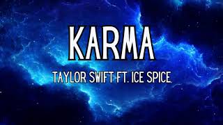 Taylor Swift ft. Ice Spice - Karma (Lyrics)