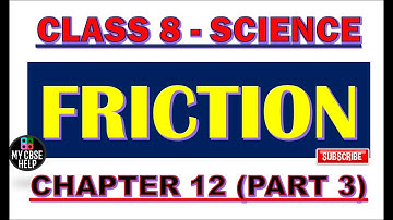 CLASS 8 SCIENCE CHAPTER 12 FRICTION (PART 3) | FACTORS EFFECTING FRICTION CLASS 8 SCIENCE CHAPTER 12