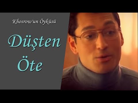 Düşten Öte: Khosrow'un Öyküsü