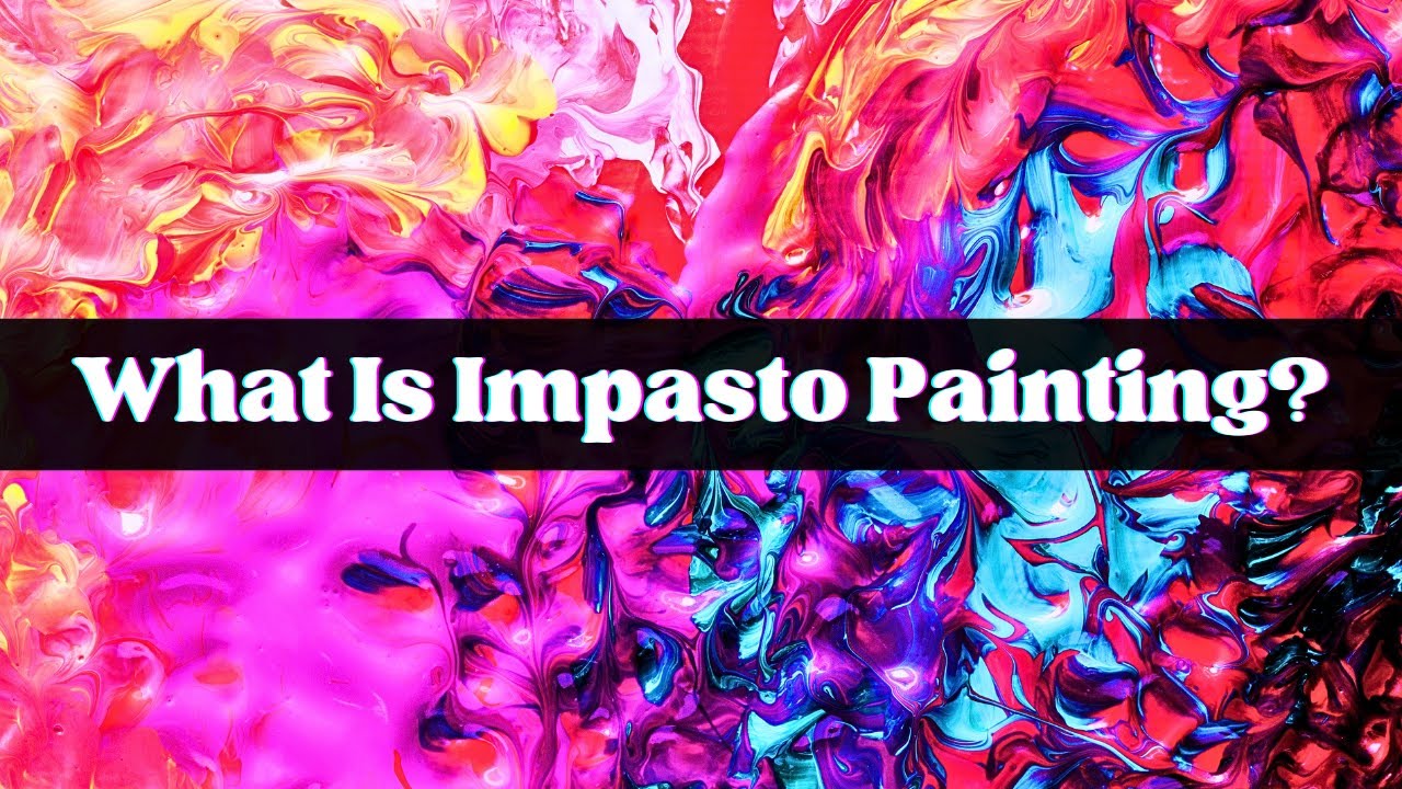 What Is the Definition of Impasto in Art?