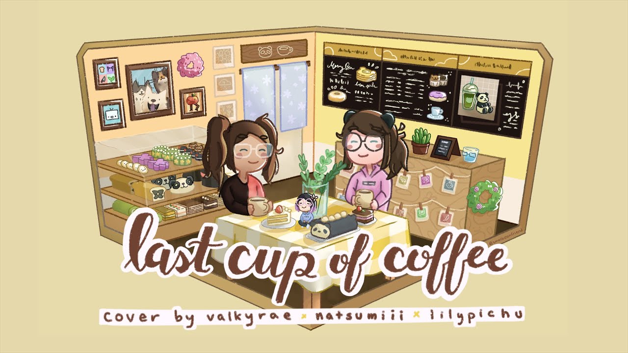 Valkyrae X Natsumiii Ft Lily Last Cup Of Coffee A Lilypichu Cover Youtube
