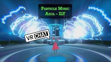 [VRChat] Particle Music Show by shadowsnipe - ILY