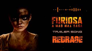 FURIOSA - Redrage | Full Trailer Song |