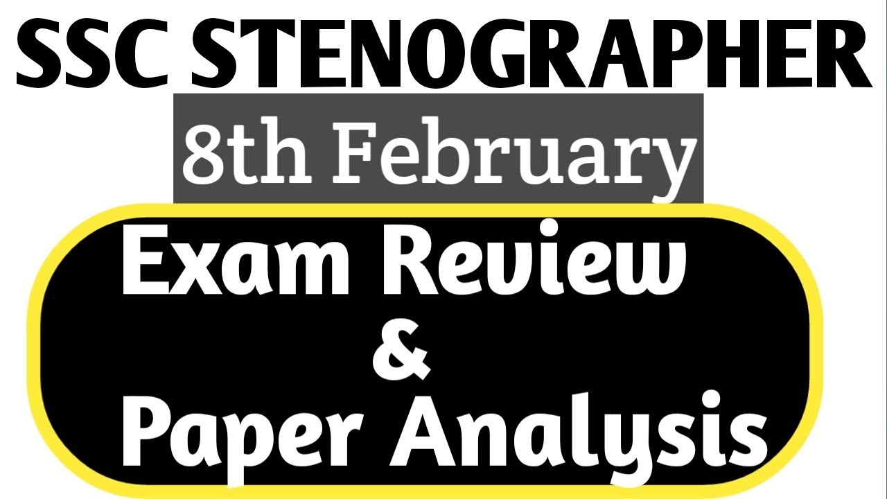 SSC Stenographer 8 Feb. reschedule kyu hua ??? Paper analysis And Exam Review !!