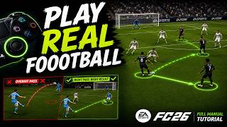 FC 26 Full Manual Tutorial — Play Like Real Football