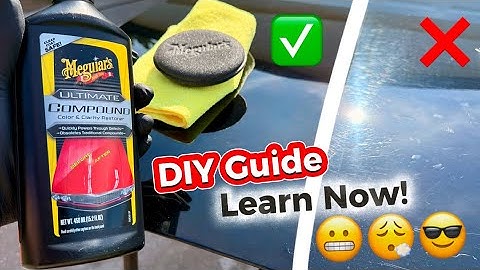 How to Use Meguiars Ultimate Compound (By Hand)