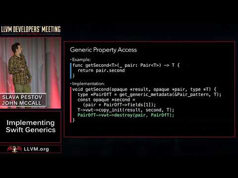 2017 LLVM Developers' Meeting: "Implementing Swift Generics "