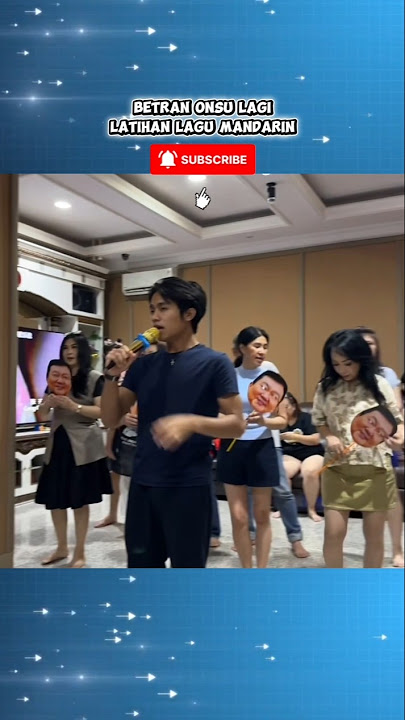 Betran Onsu lagi latihan lagu mandarin