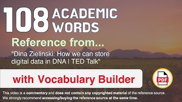 108 Academic Words Ref from "Dina Zielinski: How we can store digital data in DNA | TED Talk"