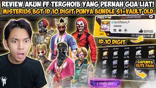 REVIEW AKUN FF GHOIB YANG PERNAH GUA LIAT! MISTERIUS BGT ID 10 DIGIT PUNYA BUNDLE S1 + VAULT OLD😱