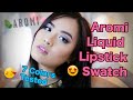 Aromi Liquid Lipstick Swatch 