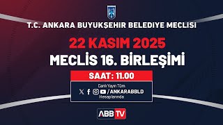 T.c. Ankara Büyükşehi̇r Beledi̇yesi̇ - Kasım Ayı Meclis Toplantısı 16. Birleşimi