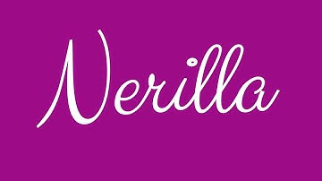 Learn how to Sign the Name Nerilla Stylishly in Cursive Writing