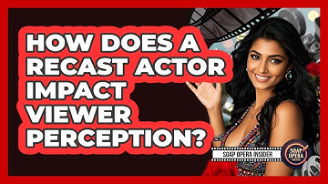How Does A Recast Actor Impact Viewer Perception?