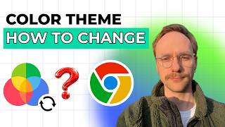 How to Change Color Theme in Google Chrome [2026 Full Guide]