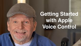 Getting Started with Apple Voice Control: iPhone, iPad & Mac Quickstart Guide