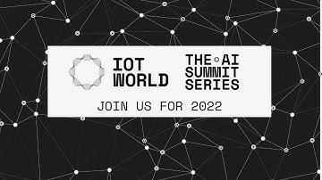 AI Summit & IoT World Silicon Valley 2021