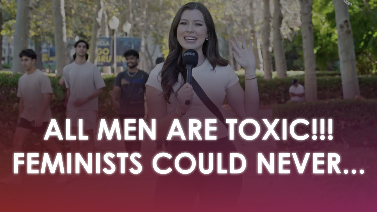 UCLA - TOXIC MASCULINITY vs. TOXIC FEMINISM - Who is more TOXIC? - YouTube