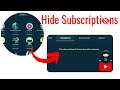 How To Hide Subscriptions From Your YouTube Channel