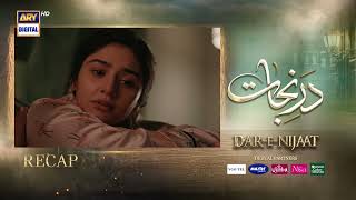 Dar-e-Nijaat Episode 17 | RECAP | Sheheryar Munawar | Dur-e-Fishan | ARY Digital
