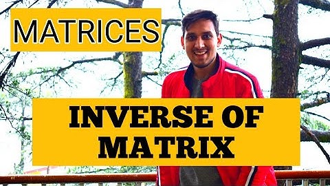 Inverse of Matrices | Matrices | Class 12th| Mathematics |