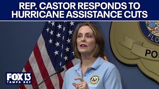 Rep. Castor calls out federal government for removing hurricane assistance