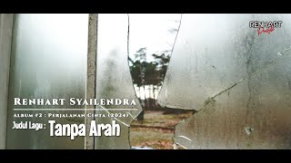 Renhart - Tanpa Arah