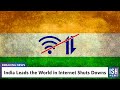 India Leads the World in Internet Shuts Downs