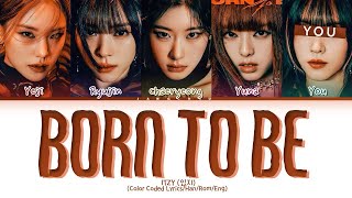 [KARAOKE]ITZY 'BORN TO BE' (5 Members) Lyrics|You As A Member