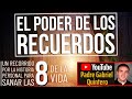 ¿Cómo Sanar las 8 Etapas de la Vida? | El Poder de los Recuerdos